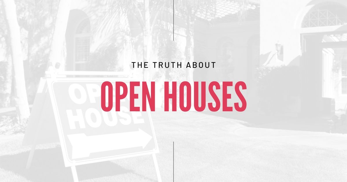 The truth about open houses