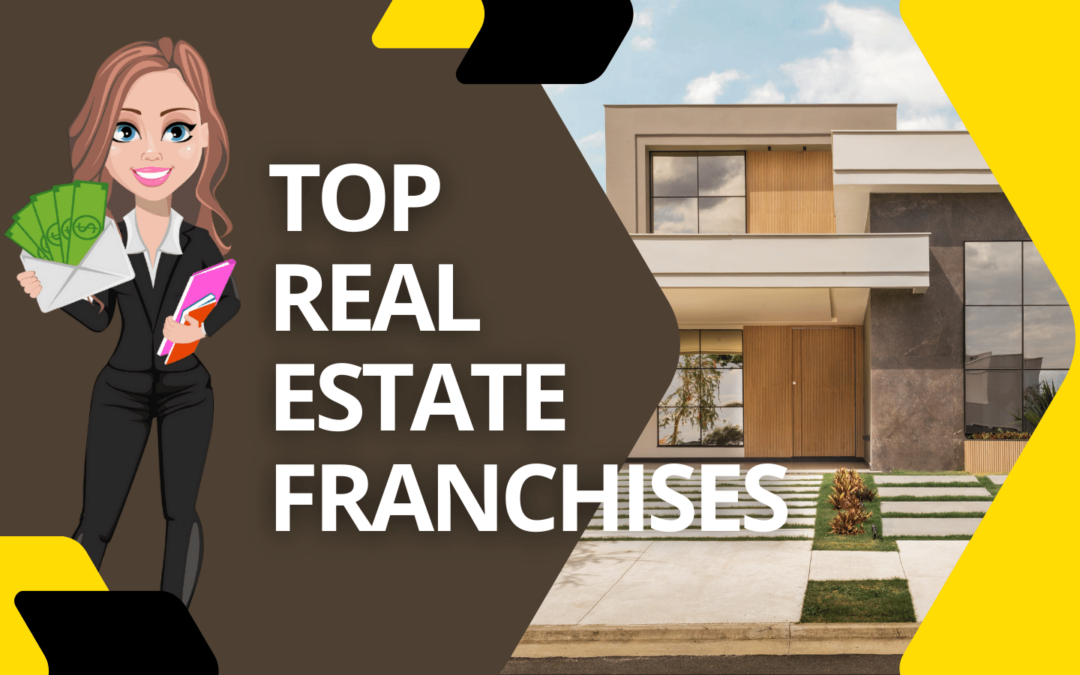 Top Real Estate Franchises